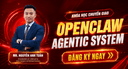 OpenClaw Agentic System: Xây dựng siêu trợ lý AI toàn năng