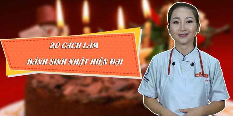 20 cách làm bánh sinh nhật hiện đại