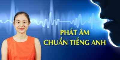 Phát âm chuẩn Tiếng Anh