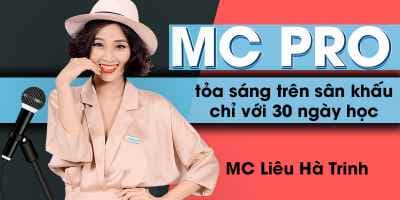 MC Pro - Toả sáng trên sân khấu chỉ với 30 ngày học