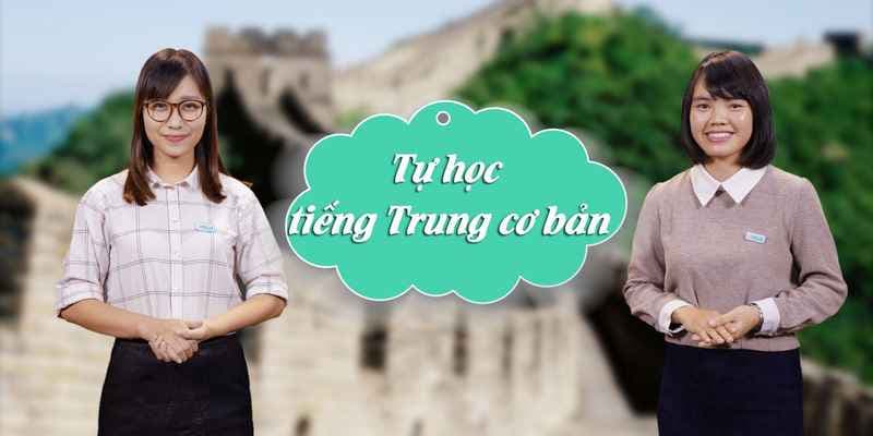 Tự học tiếng Trung cơ bản