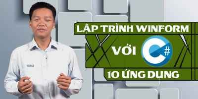  Lập trình WinForm với C#: 10 ứng dụng