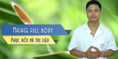 Massage toàn thân - Phục hồi và Trị liệu