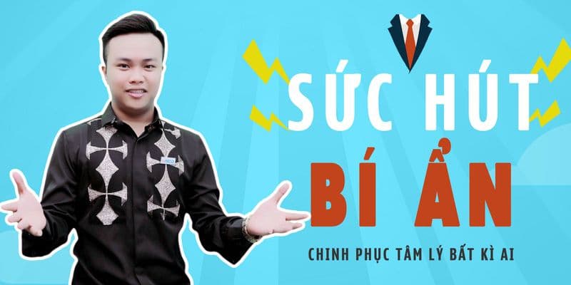 Sức hút bí ẩn -  Chinh phục tâm lí bất kỳ ai 