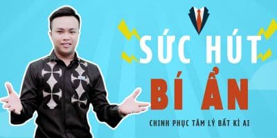 Sức hút bí ẩn -  Chinh phục tâm lí bất kỳ ai 