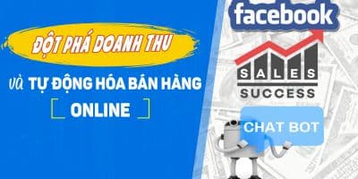 Đột phá doanh thu Online và Chatbot tự động hóa bán hàng
