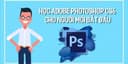 Học Adobe photoshop CS6 cho người mới bắt đầu