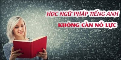 Học ngữ pháp tiếng Anh thật đơn giản