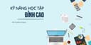 Kỹ năng học tập đỉnh cao