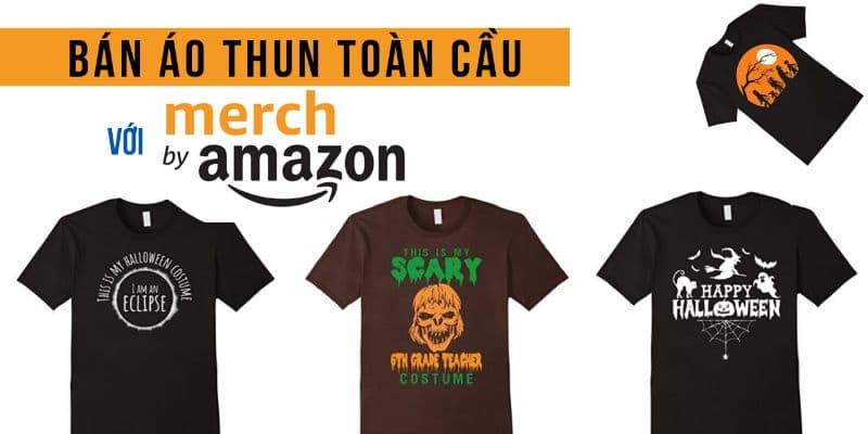 Bán Áo Thun Toàn Cầu Với Merch By Amazon