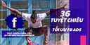 36 Tuyệt Chiêu Tối Ưu Quảng Cáo Facebook Đỉnh KAO-Kinh nghiệm thực chiến đốt 2tr$