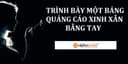Trình Bày Một Bảng Quảng Cáo Xinh Xắn Bằng Tay