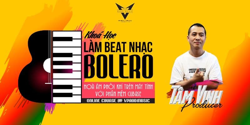 Tự Làm beat nhạc Bolero trên phần mềm Cubase - Đơn giản và hiệu quả cùng Tâm Vinh Producer