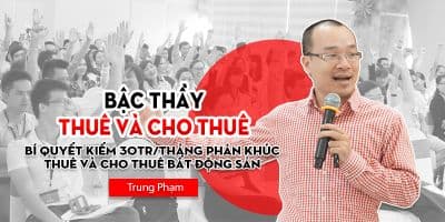 Bậc thầy bất động sản thuê và cho thuê