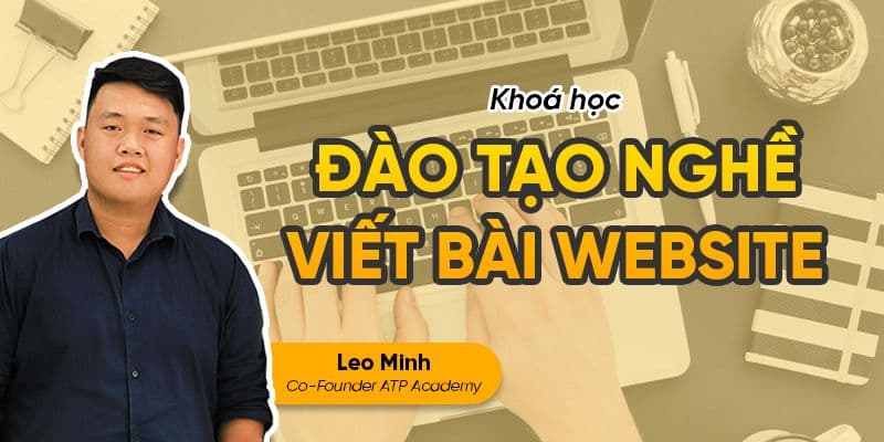 Đào Tạo Kỹ Năng Content Viết Bài Website Từ A-Z