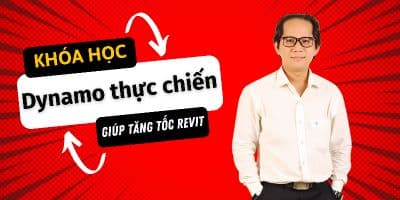 Dynamo Thực Chiến - Giúp Tăng Tốc Revit