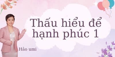 Thần Số Học Cơ bản - Thấu Hiểu Để Hạnh Phúc Phần 1