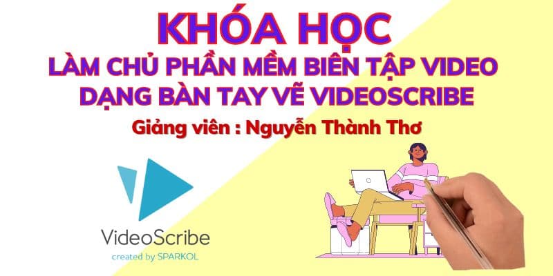 Làm Chủ Phần Mềm Biên Tập Video Dạng Bàn Tay Vẽ Videoscribe