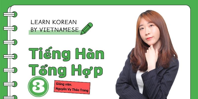 Chinh Phục Tiếng Hàn Trung Cấp 1: Từng Bước Nâng Cao