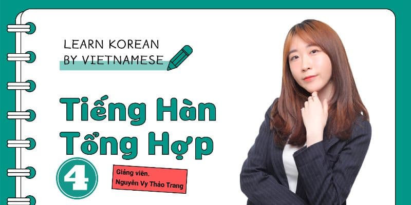Chinh Phục Tiếng Hàn Trung Cấp 2: Tiếng Hàn Chuyên Nghiệp