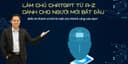 Làm chủ ChatGPT từ A-Z dành cho người mới bắt đầu