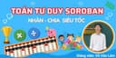 Toán tư duy Soroban - Nhân chia siêu tốc