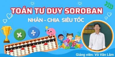 Toán tư duy Soroban - Nhân chia siêu tốc