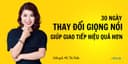 30 Ngày Thay Đổi Giọng Nói Giúp Giao Tiếp Hiệu Quả Hơn