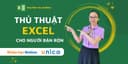 Thủ Thuật Excel Cho Người Bận Rộn