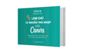 Sách Làm Chủ 12 Nguồn Thu Nhập Với Canva