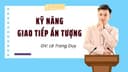Kỹ Năng Giao Tiếp Ấn Tượng