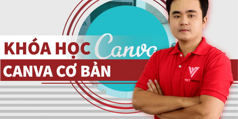 Khóa Học Thiết Kế Với CANVA 