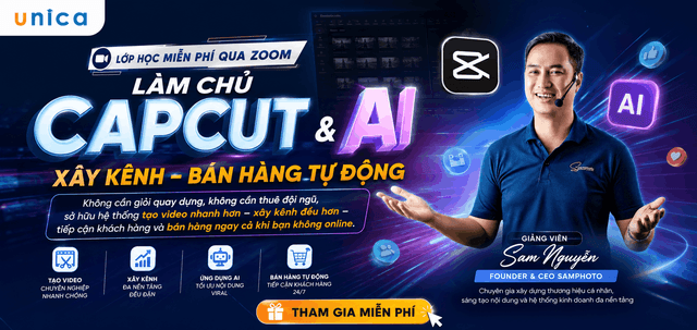 LÀM CHỦ CAPCUT & AI - TẠO VIDEO XÂY KÊNH- BÁN HÀNG TỰ ĐỘNG