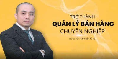 Trở thành quản lý bán hàng chuyên nghiệp