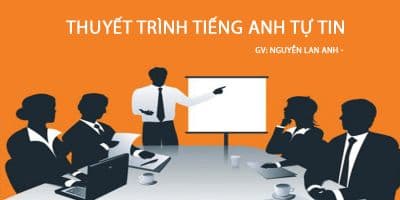 Thuyết Trình Tiếng Anh Tự Tin