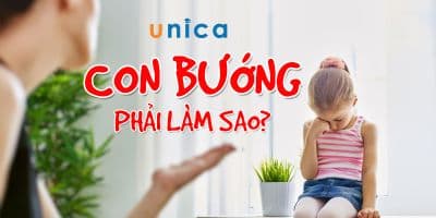 Con bướng phải làm sao (trẻ từ 7 đến 12 tuổi)