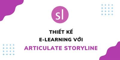 Thiết Kế Bài Giảng E-learning Với Storyline