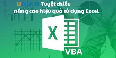 VBA - Tuyệt Chiêu Nâng Cao Hiệu Quả Sử Dụng Excel
