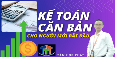 Nguyên lý kế toán căn bản cho người mới bắt đầu - TÂM HỢP PHÁT