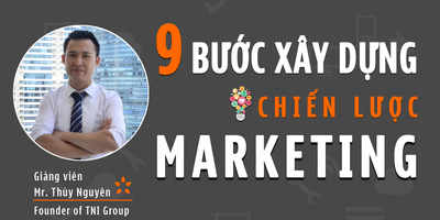 9 bước xây dựng chiến lược Marketing - Bess Career