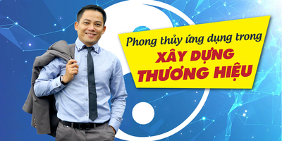 Phong thủy ứng dụng trong xây dựng thương hiệu - Nguyễn Ngoan